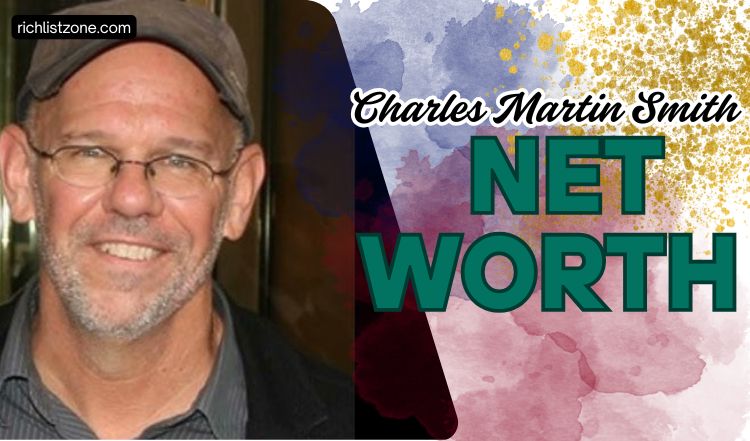 Charles Martin Smith net worth