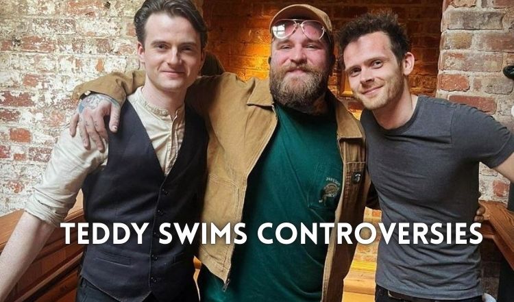Teddy Swims’ Income Sources and Financial Controversies: What You Need to Know