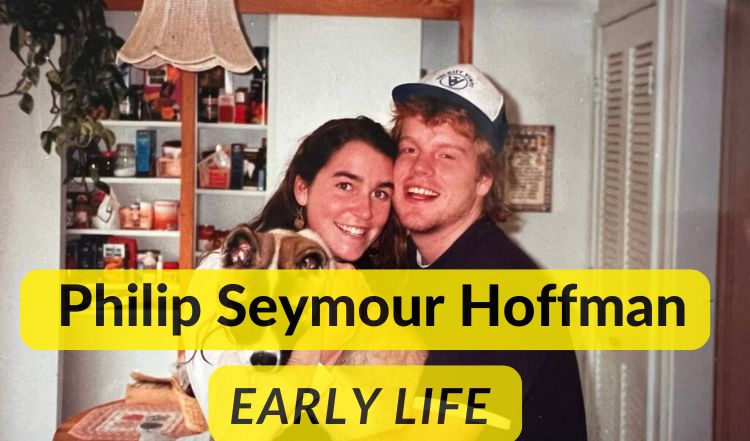Early Life and Education of Philip Seymour Hoffman