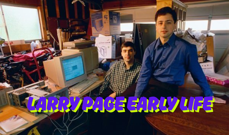 larry page Early Life