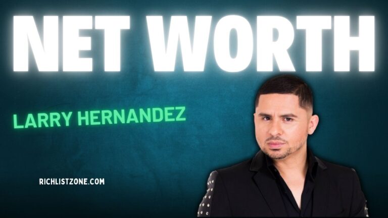 Larry Hernandez net worth
