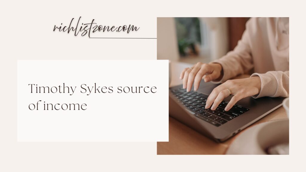 Timothy Sykes source of income