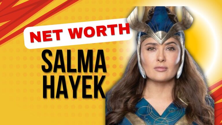 Salma Hayek net worth