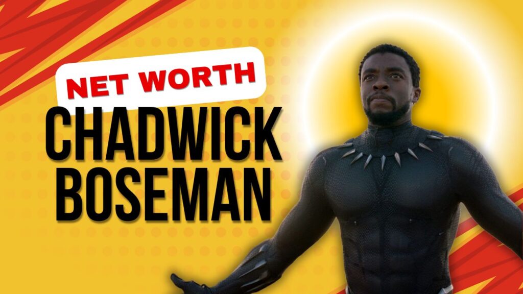 Chadwick Boseman net worth